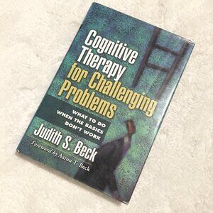'Cognitive Therapy for Challenging Problems' Hardcover By Judith S. Beck